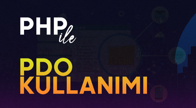 PHP ile PDO Kullanımı